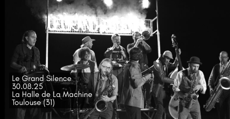 Le Grand Silence - Halle de La Machine