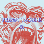 15.11.25 // Freddy Taquine #1 - RAVAGE